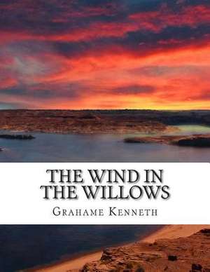 The Wind in the Willows de Grahame Kenneth