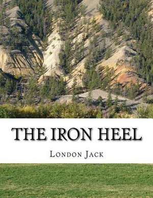 The Iron Heel de Jack London