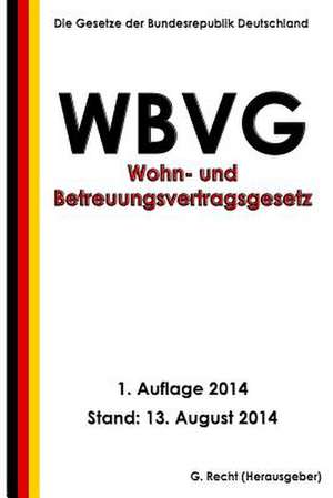 Wohn- Und Betreuungsvertragsgesetz - Wbvg de G. Recht