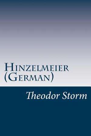 Hinzelmeier (German) de Theodor Storm