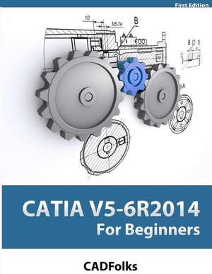 Catia V5-6r2014 for Beginners de Cadfolks