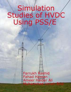 Simulation Studies of Hvdc Using Pss/E de Farrukh Rashid Fr