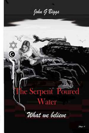 The Serpent Poured Water de MR John Garland Biggs