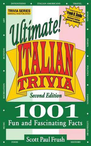 Ultimate Italian Trivia de Scott Paul Frush