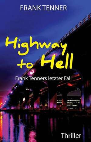 Highway to Hell de Frank Tenner