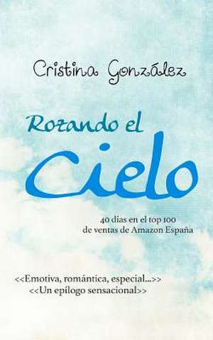 Rozando El Cielo de Cristina Gonzalez