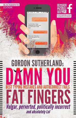 Damn You Fat Fingers! [Black&white] de MR Gordon Sutherland