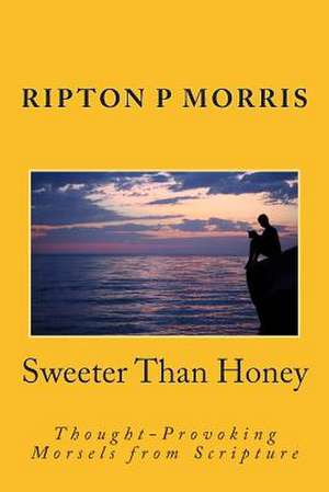 Sweeter Than Honey de Ripton P. Morris