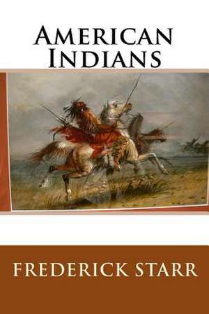 American Indians de Frederick Starr