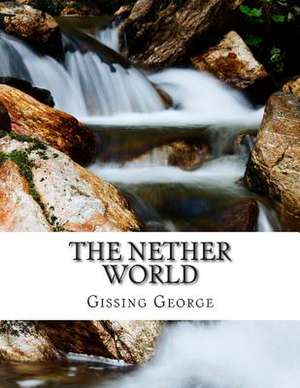 The Nether World de Gissing George