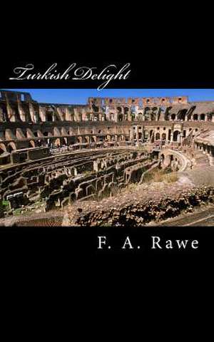 Turkish Delight de F. a. Rawe