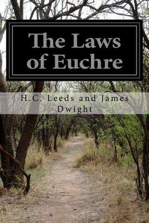 The Laws of Euchre de H. C. Leeds and James Dwight