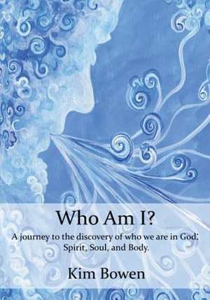 Who Am I? de Kim Bowen