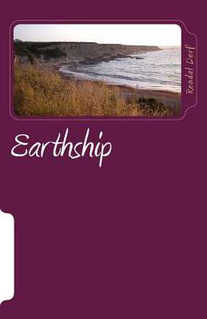 Rendal Derf Earthship de Fred W. Ladner