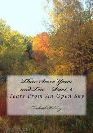 Three Score Years and Ten Part 6 de Frederick Holiday