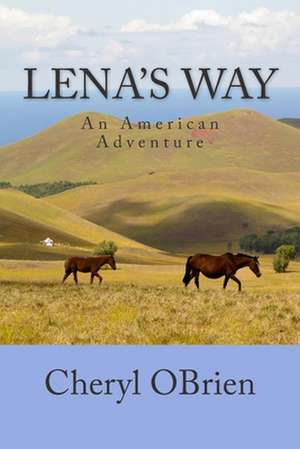 Lena's Way de Cheryl Obrien