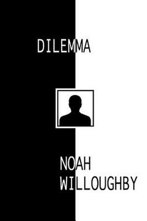 Dilemma de Noah Willoughby