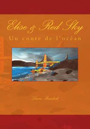 Elise & Red Sky de Lucia Bendick