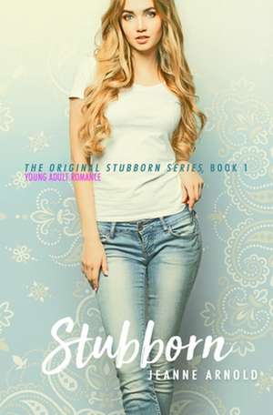 Stubborn de Jeanne Arnold