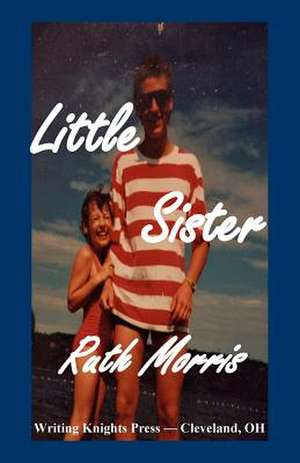 Little Sister de Ruth Morris