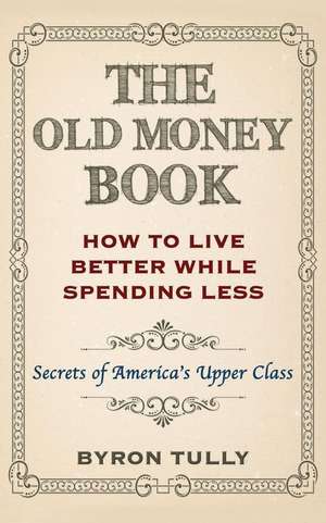 The Old Money Book de Byron Tully