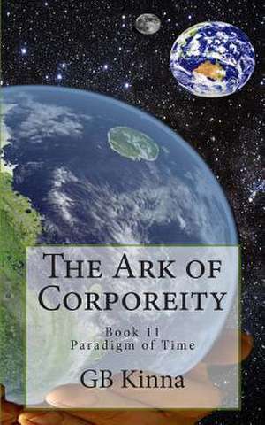 The Ark of Corporeity de Gb Kinna