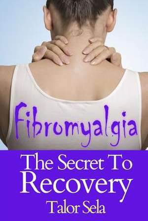 Fibromyalgia de Talor Sela