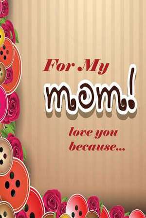 For My Mom de Marjorie J. McDonald