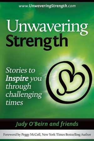 Unwavering Strength de Judy O'Beirn