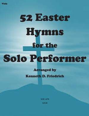 52 Easter Hymns for the Solo Performer-Viola Version de MR Kenneth Friedrich