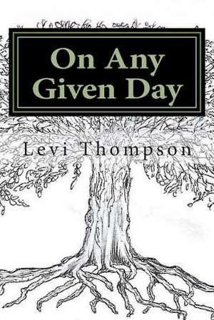 On Any Given Day de Levi Thompson