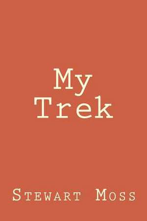 My Trek de Stewart Moss