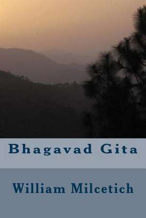 Bhagavad Gita de William Milcetich