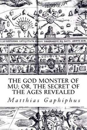 The God Monster of Mu de Matthias Gaphiphus