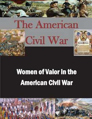 Women of Valor in the American Civil War de Air War College