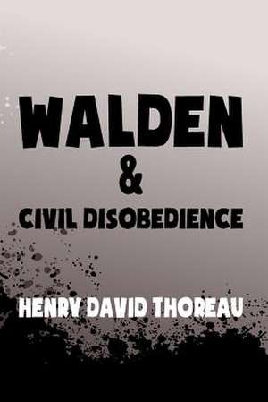 Walden, and Civil Disobedience de Henry David Thoreau