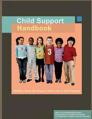 Child Support Handbook de Office of Child Support Enforcement