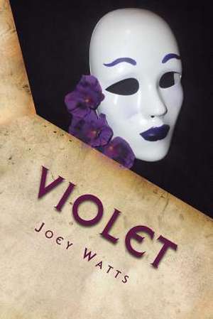 Violet de Joey Watts