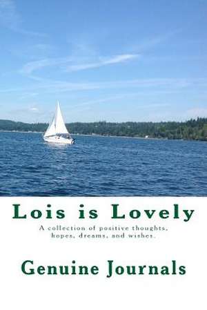 Lois Is Lovely de Genuine Journals