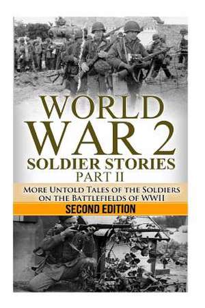 World War 2 Soldier Stories Part II de Ryan Jenkins