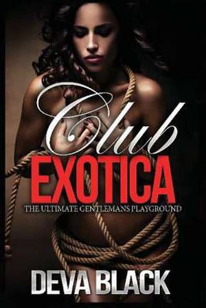 Club Exotica de Deva Black