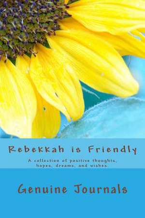 Rebekkah Is Friendly de Genuine Journals