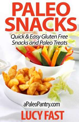 Paleo Snacks de Lucy Fast