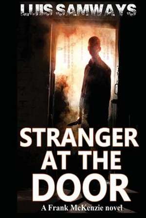 Stranger at the Door (Frank McKenzie Mysteries) de Luis Samways