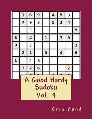 A Good Hardy Sudoku Vol. 9 de Erin Hund