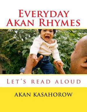 Everyday Akan Rhymes de Akan Kasahorow