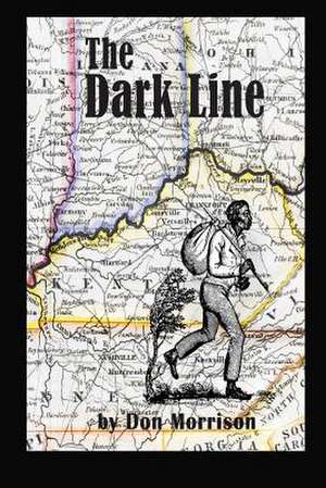 The Dark Line de Don Morrison