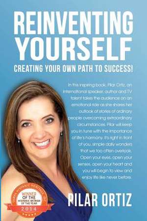 Reinventing Yourself de Pilar Ortiz