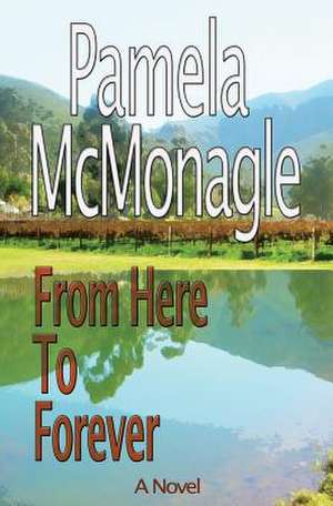 From Here to Forever de Pamela McMonagle