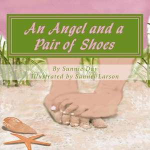 An Angel and a Pair of Shoes de Sunnie Day